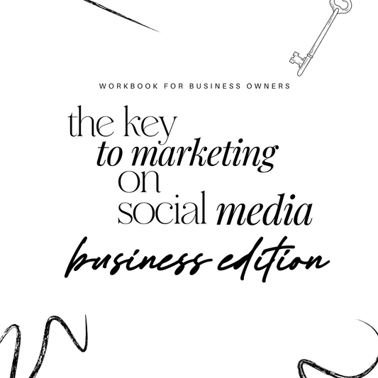 The Key To Marketing On Social Media For Business Owners Workbook