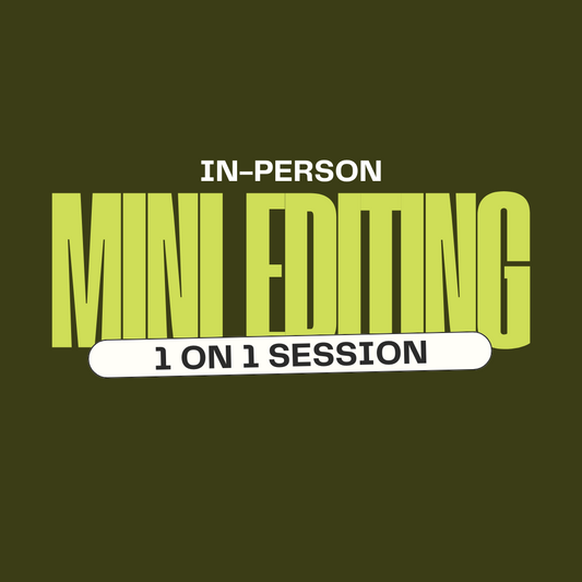 1:1 Mini Editing Session IN-PERSON